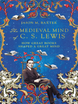 cover image of The Medieval Mind of C. S. Lewis